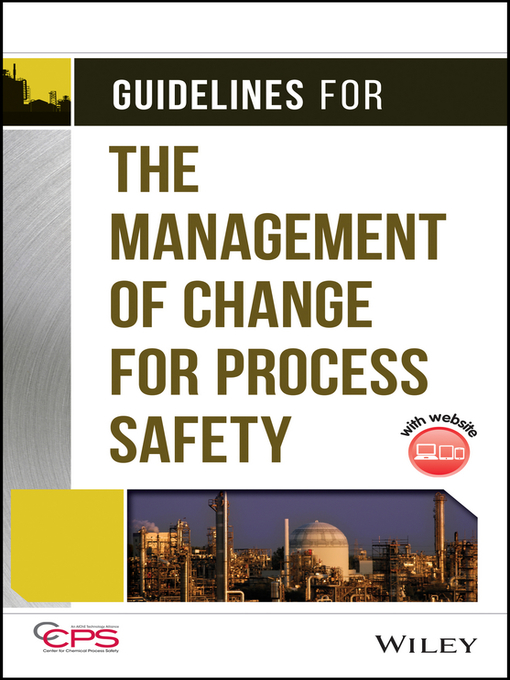 Title details for Guidelines for the Management of Change for Process Safety by CCPS (Center for Chemical Process Safety) - Available